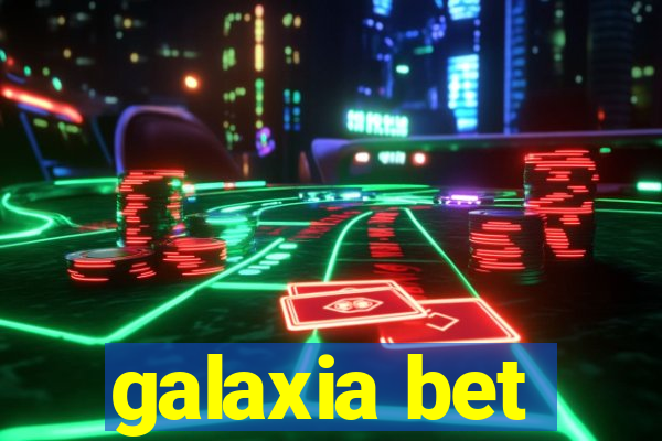 galaxia bet